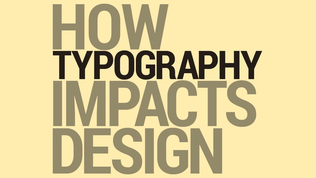 Typography impacts design