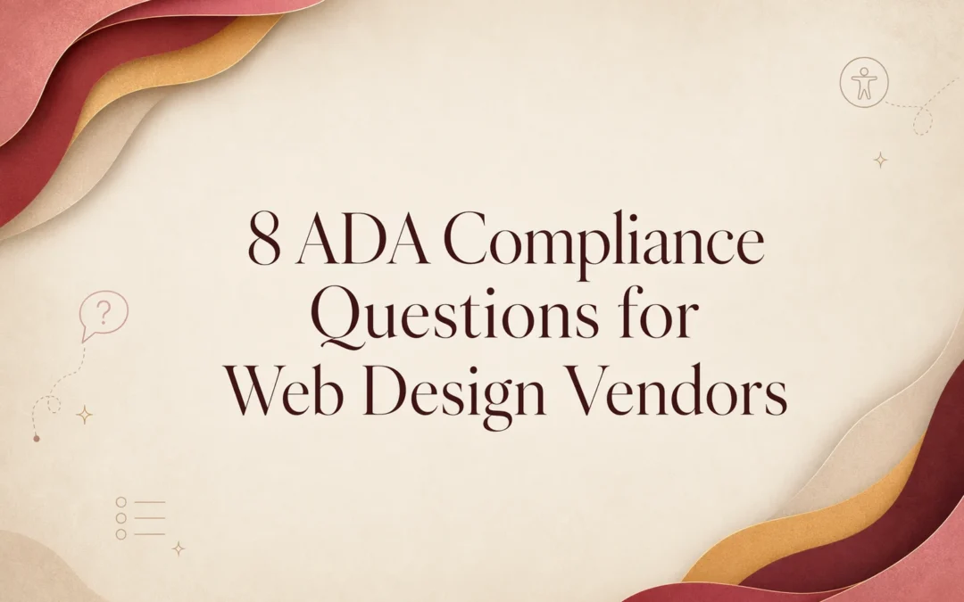 8 ADA Compliance Questions for Web Design Vendors