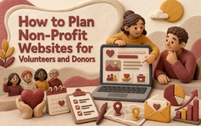 How to Plan Non-Profit Websites for Volunteers and Donors How to Plan Non-Profit Websites for Volunteers and Donors